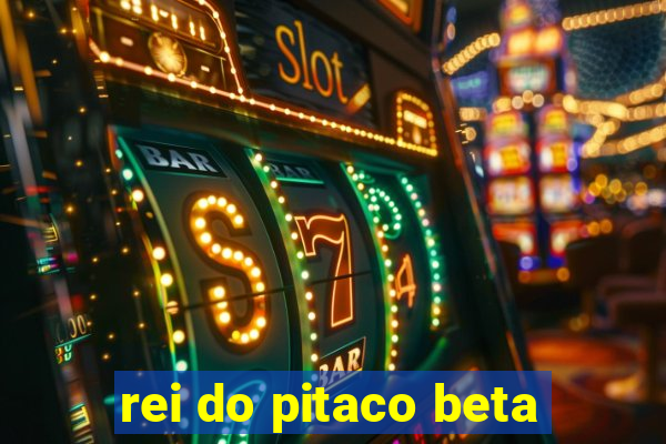 rei do pitaco beta