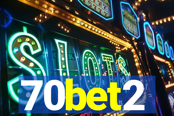 70bet2