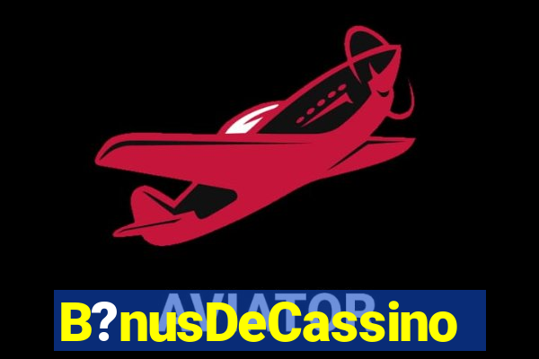 B?nusDeCassino