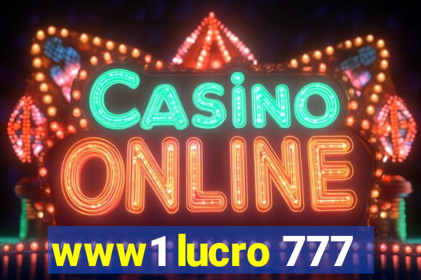 www1 lucro 777