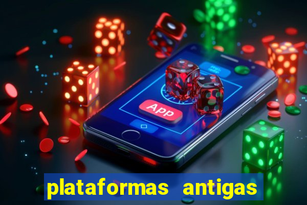plataformas antigas de jogos slots