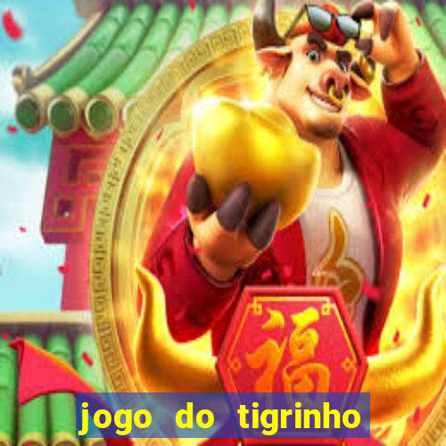 jogo do tigrinho deposito 1 real