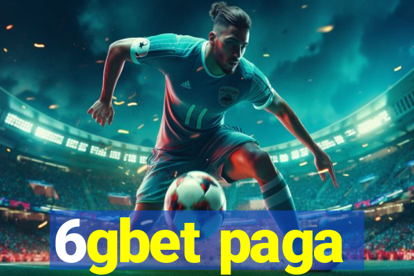 6gbet paga