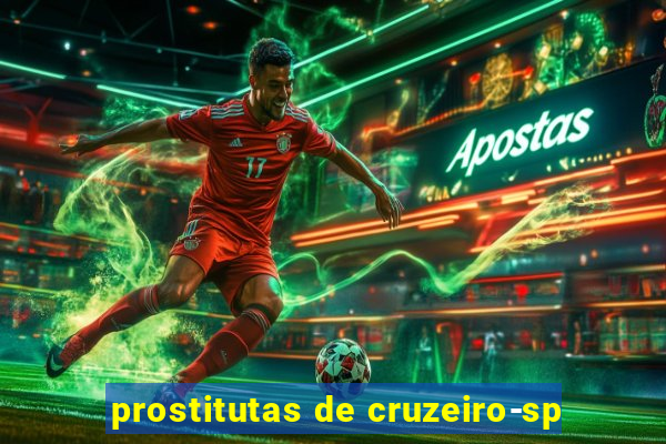 prostitutas de cruzeiro-sp