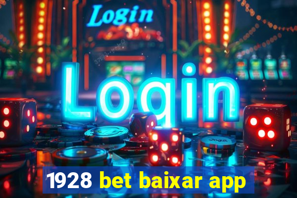 1928 bet baixar app