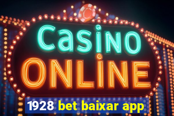 1928 bet baixar app