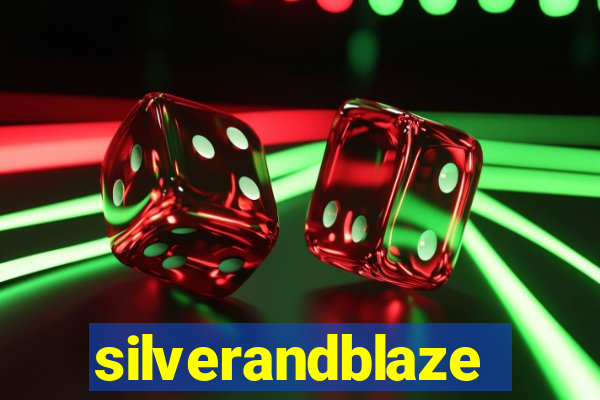 silverandblaze