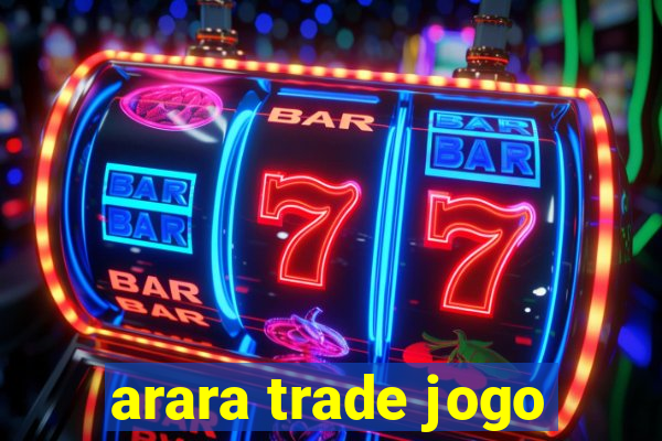arara trade jogo