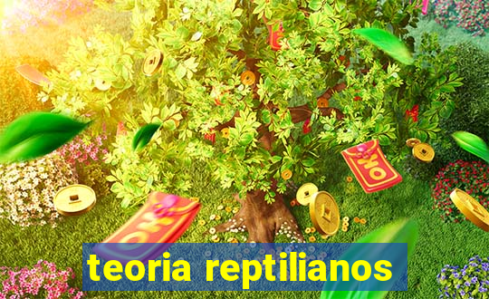teoria reptilianos