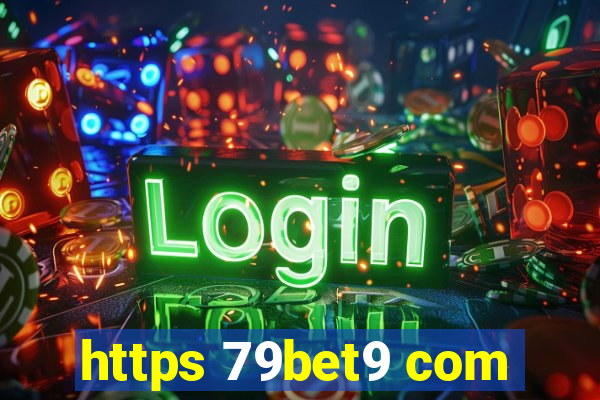 https 79bet9 com