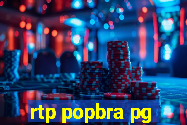 rtp popbra pg