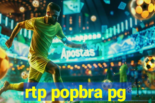 rtp popbra pg