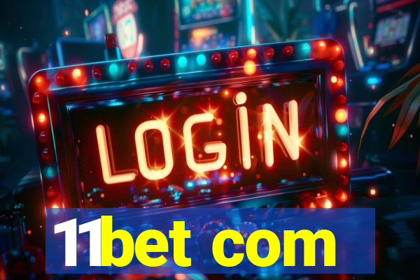11bet com