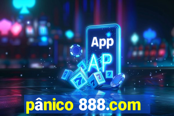 pânico 888.com