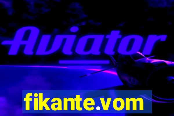 fikante.vom