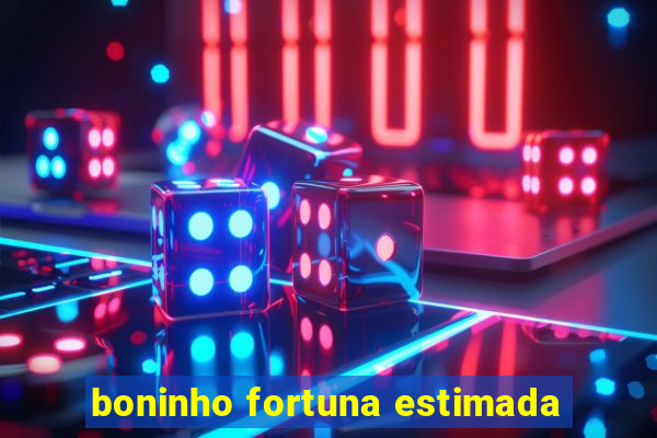 boninho fortuna estimada