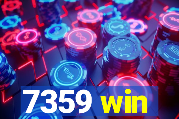 7359 win