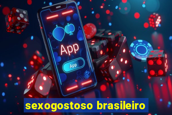 sexogostoso brasileiro