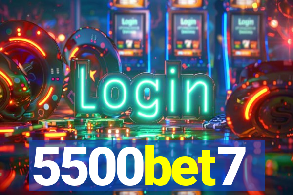 5500bet7