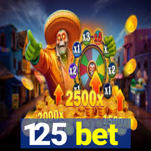 125 bet