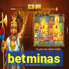 betminas