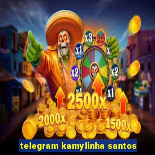 telegram kamylinha santos
