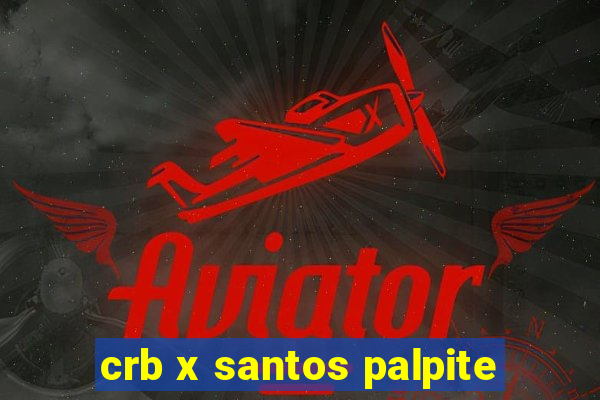 crb x santos palpite