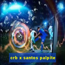 crb x santos palpite