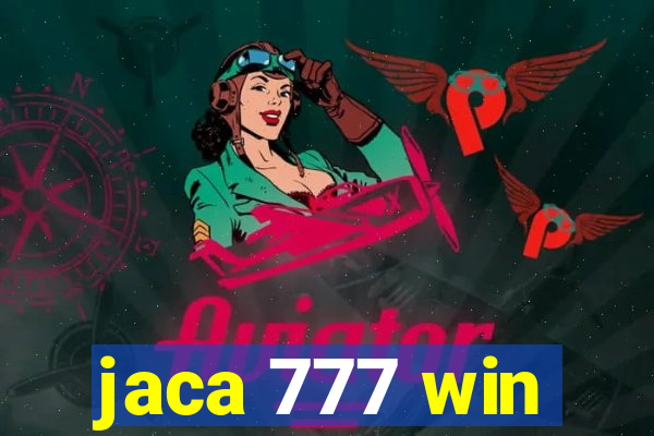 jaca 777 win