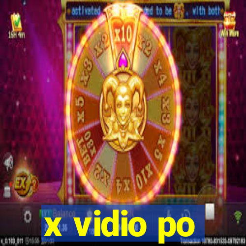x vidio po