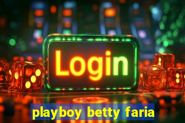 playboy betty faria