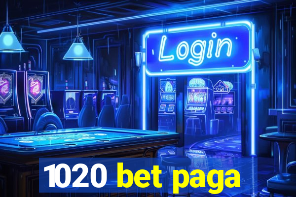 1020 bet paga