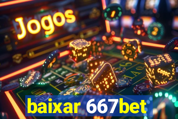 baixar 667bet