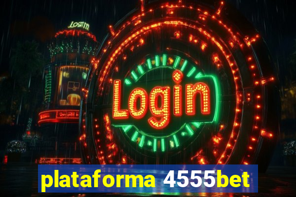 plataforma 4555bet