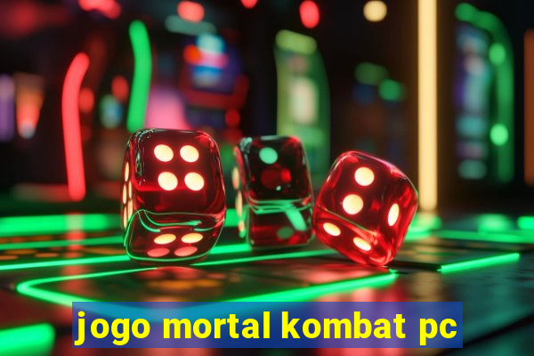 jogo mortal kombat pc