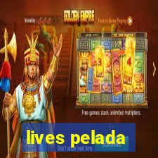 lives pelada