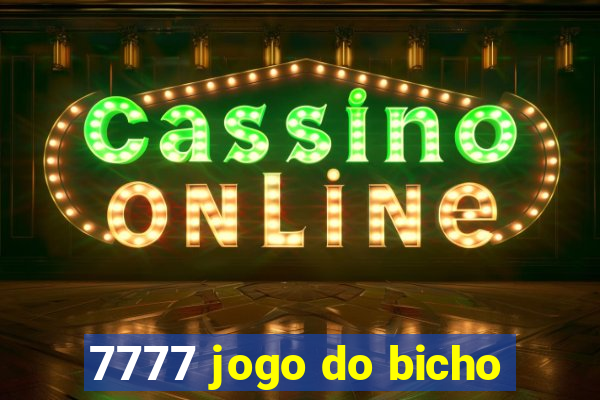 7777 jogo do bicho