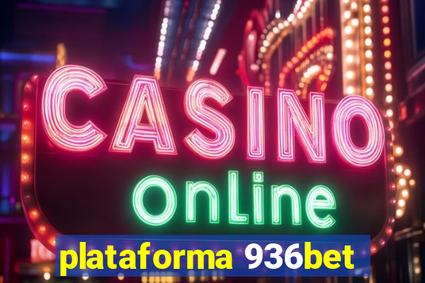 plataforma 936bet