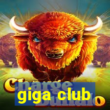 giga club