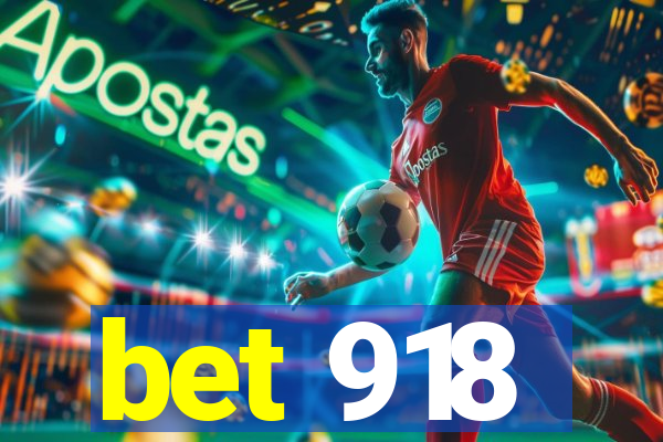 bet 918