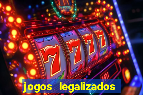 jogos legalizados no brasil