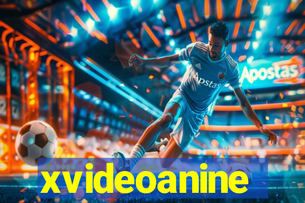 xvideoanine