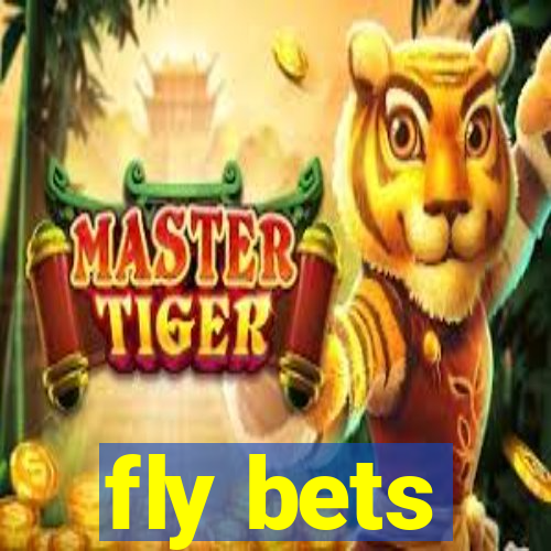fly bets