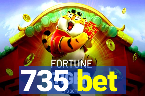 735 bet