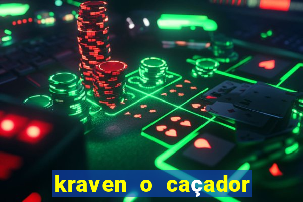 kraven o caçador filme completo dublado download