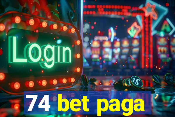 74 bet paga
