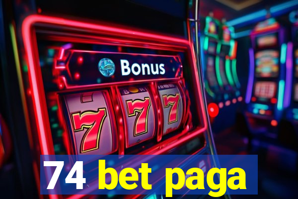 74 bet paga
