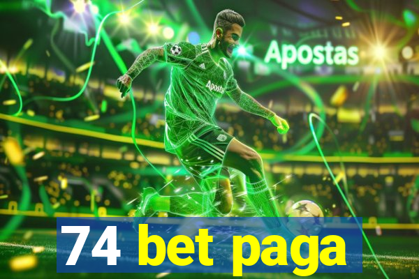 74 bet paga