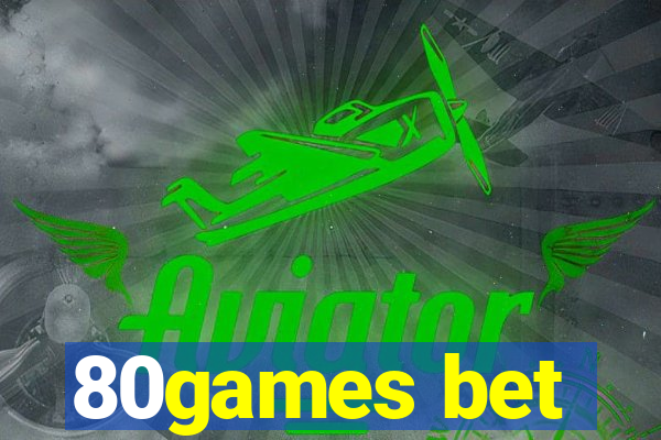 80games bet