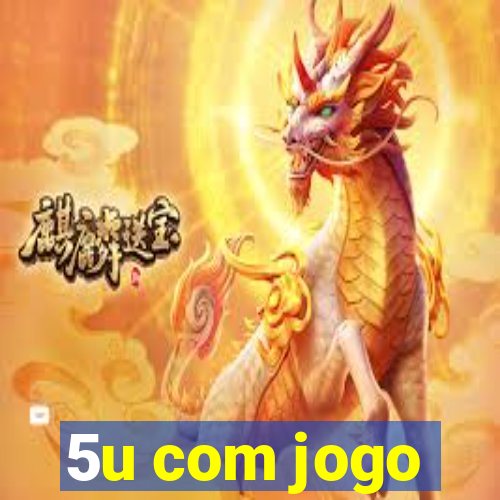 5u com jogo